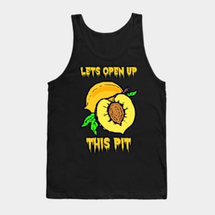 Let's Open Up This (Peach) Pit! Tank Top